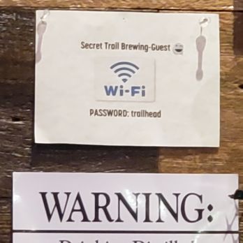 Secret Trail Brewing Company - WiFi password, I had to take a pic as my old eyes could not read the sign - Breweries Near Me - Chico, California