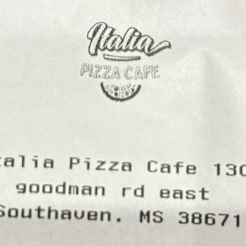 Italia Pizza Cafe - information printed at top of receipt - Pizza Near Me - Southaven, Mississippi Italia Pizza Cafe - information printed at top of receipt - Pizza Near Me - Southaven, Mississippi