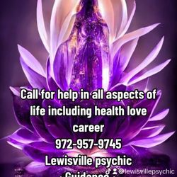Lewisville Psychic - Lewisville spiritual guidance, advice on all matters of life love marriage relationships career past life soulmates chakra.