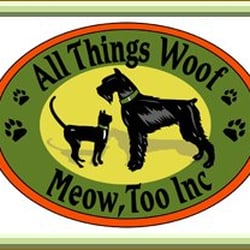 All Things Woof Meow, Too
