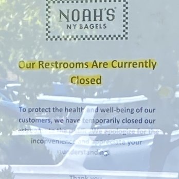 Noah's NY Bagels - Closing restrooms protects our health? - Bagels Near Me - Greenbrae, California