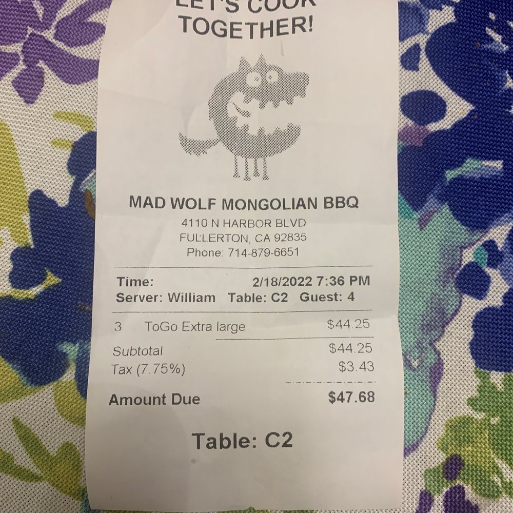 Mad Wolf Mongolian Barbecue - Receipt. - Mongolian Near Me - Fullerton, California