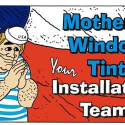 Mother's Window Tint - Remember Do It AT Motehr's and Save
