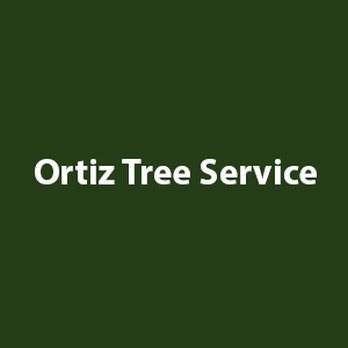 Ortiz Tree Service - Ortiz Tree Service - Tree Services Near Me