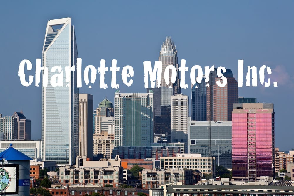CHARLOTTE MOTORS Updated September 2024 36 Photos 3222 N Tryon St