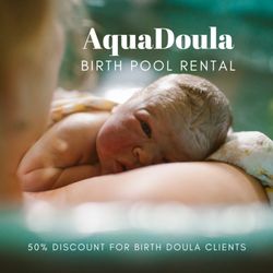 Christine Frackelton - AquaDoula birth pool rental is 50% off for birth doula clients