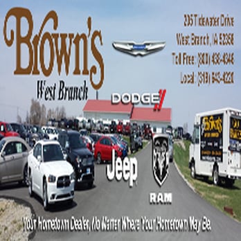 Brown's West Branch - BROWNS WEST BRANCH 205 TIDEWATER DRIVE WEST BRANCH, IA. 52358 319-643-4220 STORE - Car Dealers Near Me - West Branch, Iowa Brown's West Branch - BROWNS WEST BRANCH 205 TIDEWATER DRIVE WEST BRANCH, IA. 52358 319-643-4220 STORE - Car Dealers Near Me - West Branch, Iowa