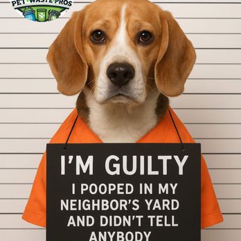 Pet Waste Pros - Not again Bruno!!!!!! - Pet Waste Removal Near Me Pet Waste Pros - Not again Bruno!!!!!! - Pet Waste Removal Near Me