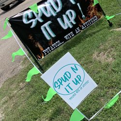Spud N It Up - Look for our signs