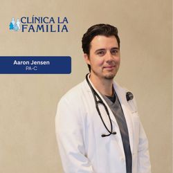 Clinica La Familia - Aaron Jensen, PA-C: Providing expert family care for ages 5+. From wellness exams to minor procedures, we prioritize your long-term health.