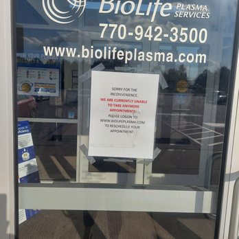 BioLife Plasma Services - Unannounced closure. Again not honoring appointments. - Blood & Plasma Donation Centers Near Me - Douglasville, Georgia BioLife Plasma Services - Unannounced closure. Again not honoring appointments. - Blood & Plasma Donation Centers Near Me - Douglasville, Georgia