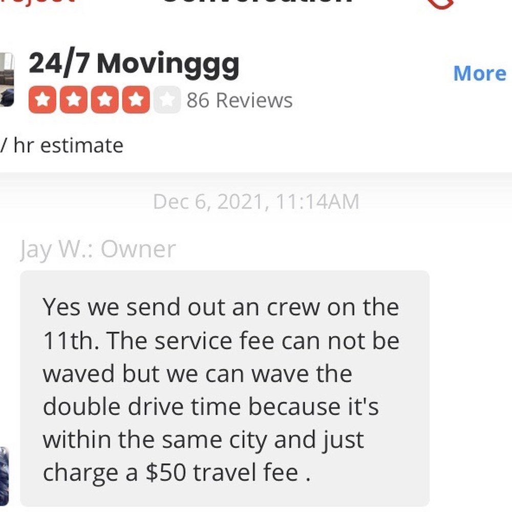 24/7 Movinggg - Misunderstanding - service fee is in addition to travel fee - Movers Near Me
