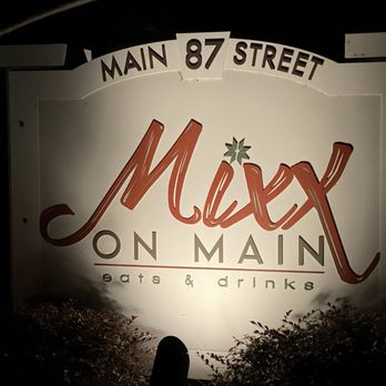 MIXX ON MAIN - Updated January 2026 - 22 Photos & 71 Reviews - 87 Main