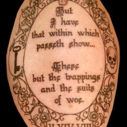 Inkpulsive - Quote from Hamlet to commemorate the death of my father. On my left bicep. Tattoo by Stacey Sharp.
