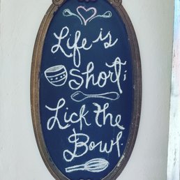 Life is short, lick the bowl Life is short, lick the bowl
