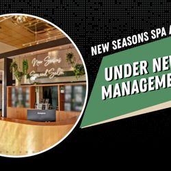 New Seasons Spa & Salon - New Seasons is under NEW MANAGEMENT!!