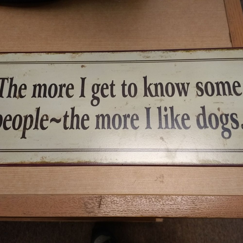 Harbor Humane Resale Store - Funny decor sign that I bought - Thrift Stores Near Me - Holland, Michigan Harbor Humane Resale Store - Funny decor sign that I bought - Thrift Stores Near Me - Holland, Michigan