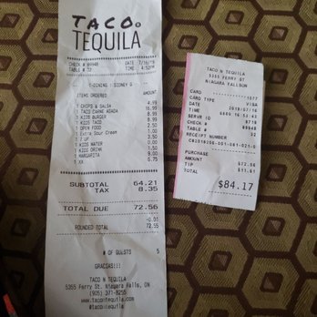 Taco N Tequila - Server added $11.61 as tip after. We didn't approve, he said he couldn't take it off. BEWARE! - Mexican Near Me - Niagara Falls, Ontario Taco N Tequila - Server added $11.61 as tip after. We didn't approve, he said he couldn't take it off. BEWARE! - Mexican Near Me - Niagara Falls, Ontario
