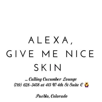 Cucumber Lounge - Alexa knows - Waxing Near Me - Pueblo, Colorado Cucumber Lounge - Alexa knows - Waxing Near Me - Pueblo, Colorado