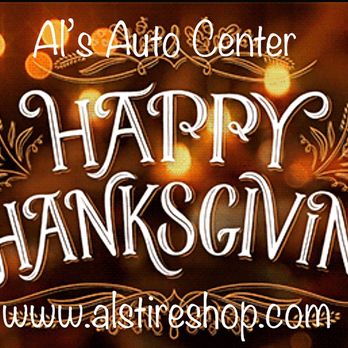 Al's Auto Center - Happy Thanksgiving. We are open today. - Tires Near Me - Pasadena, California Al's Auto Center - Happy Thanksgiving. We are open today. - Tires Near Me - Pasadena, California