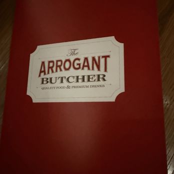 The Arrogant Butcher - Menu front - American Near Me - Phoenix, Arizona The Arrogant Butcher - Menu front - American Near Me - Phoenix, Arizona