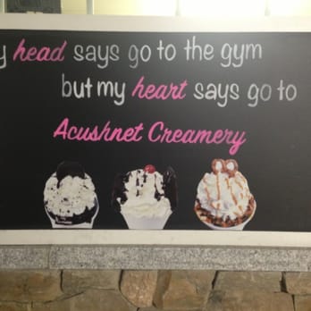 Acushnet Creamery Inc - Ice cream philosophy sign - Ice Cream & Frozen Yogurt Near Me - Acushnet, Massachusetts Acushnet Creamery Inc - Ice cream philosophy sign - Ice Cream & Frozen Yogurt Near Me - Acushnet, Massachusetts
