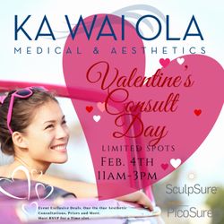 Ka Wai Ola Medical and Aesthetics - Feb. 4th at Valentine's Consult day!