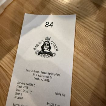 Barrio Queen - Receipt lol - Mexican Near Me - Tempe, Arizona