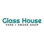 Glass House Vape & Smoke Shop