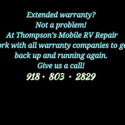 Thompson's Mobile Rv Repair - We work with all extended warranty companies! We come to you!