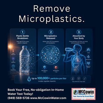 McCowin Water - You could be drinking 100,000+ microplastic particles per liter. Protect your body. Book your free, no-obligation water test today. - Water Purification Services Near Me - Irvine, California