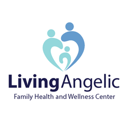 Living Angelic - Family Health And Wellness Center - Living Angelic: Family Health and Wellness Center