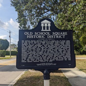 Old School Square Historic District - Old School Square Historic District marker, Delray Beach - Landmarks & Historical Buildings Near Me - Delray Beach, Florida Old School Square Historic District - Old School Square Historic District marker, Delray Beach - Landmarks & Historical Buildings Near Me - Delray Beach, Florida