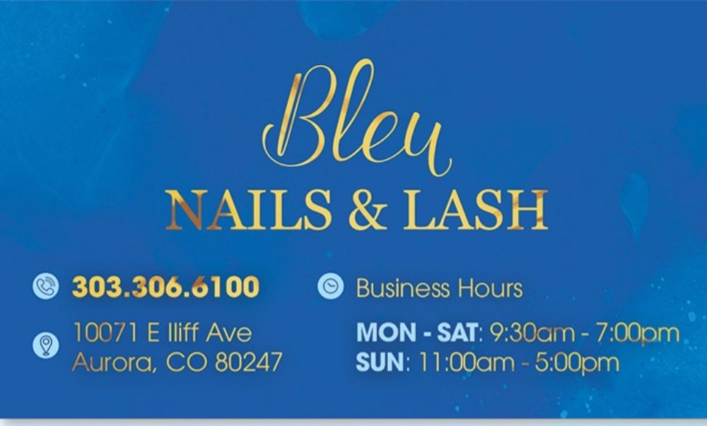 BLEU NAILS & LASH Updated August 2024 10071 East Iliff Ave, Denver, Colorado Nail Salons