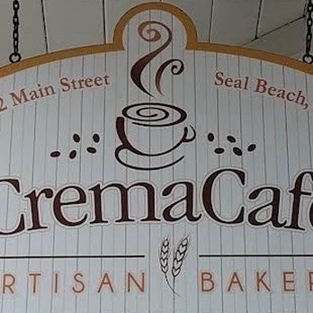 The Crema Cafe - Store Front Sign - Bakeries Near Me - Seal Beach, California The Crema Cafe - Store Front Sign - Bakeries Near Me - Seal Beach, California