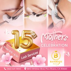 Bambooz Nails - MOTHER'S DAY CELEBRATION   
 Enjoy 15% OFF All Lash Services -- because Mom deserves to feel beautiful and loved every day.