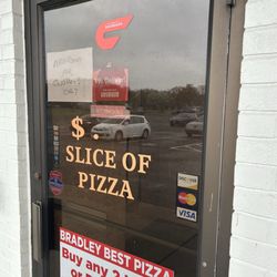 Bradley Best Pizza - You would think that a place that says "slice of pizza" on the door would actually have slices of pizza ready, but sadly they did not