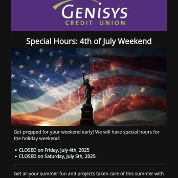 Genisys Credit Union - Special Hours for 4th of July Weekend! 6/25/2025 - Banks & Credit Unions Near Me - Chesterfield Twp, Michigan Genisys Credit Union - Special Hours for 4th of July Weekend! 6/25/2025 - Banks & Credit Unions Near Me - Chesterfield Twp, Michigan