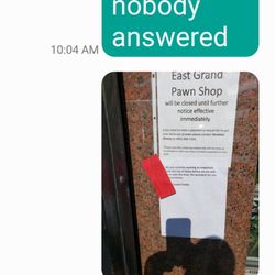 East Grand Pawn Shop - They put on building but no one answer