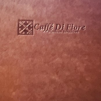 Caffe di Fiore - Nice sturdy menu - Mexican Near Me - The Woodlands, Texas