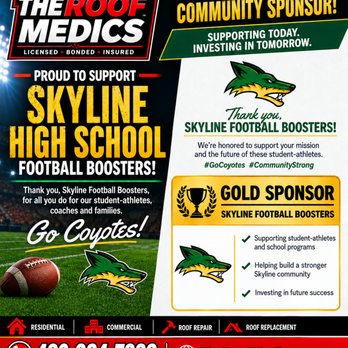 The Roof Medics - Proud to Support Skyline High School Football Boosters!
The Roof Medics, LLC is proud to be a Gold Sponsor of Skyline HS Mesa AZ - Roofing Near Me - Mesa, Arizona The Roof Medics - Proud to Support Skyline High School Football Boosters!
The Roof Medics, LLC is proud to be a Gold Sponsor of Skyline HS Mesa AZ - Roofing Near Me - Mesa, Arizona