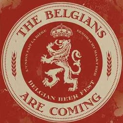 The Belgians Are Coming Belgian Beer Festival