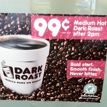Dunkin' - 99¢ Medium Hot Dark Roast after 2pm. You can ask for it to be iced for free. - Donuts Near Me - Santa Monica, California