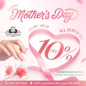 Vivi Nails - HAPPY MOTHER'S DAY AT VIVI NAILS
Celebrate the most important woman in your life with a moment of pure relaxation. - Nail Salons Near Me - Laurel, Maryland Vivi Nails - HAPPY MOTHER'S DAY AT VIVI NAILS
Celebrate the most important woman in your life with a moment of pure relaxation. - Nail Salons Near Me - Laurel, Maryland