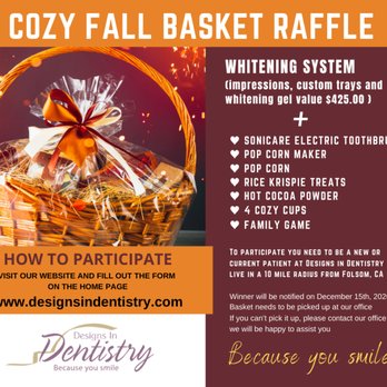 Designs In Dentistry - Fall Raffle - General Dentistry Near Me - Folsom, California Designs In Dentistry - Fall Raffle - General Dentistry Near Me - Folsom, California