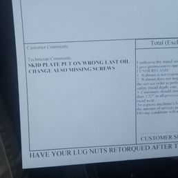 Walmart tech left a note that the "skid plate" was put on wrong during last oil change at this Midas. Walmart tech left a note that the "skid plate" was put on wrong during last oil change at this Midas.