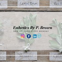 Esthetics By P Brown - Follow us on social media for more testimonials
