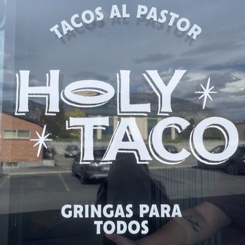 Holy Taco - Front door. Watch your step - Tacos Near Me - Orem, Utah