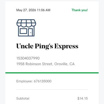 Uncle Ping's Express - May 27 2026 receipt - Chinese Near Me - Oroville, California Uncle Ping's Express - May 27 2026 receipt - Chinese Near Me - Oroville, California