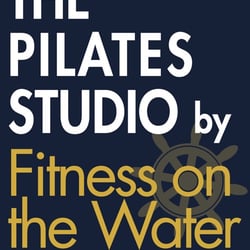 Fitness on the Water - Westbrook - The Pilates Studio by Fitness on the Water, 1921 Boston Post Road, Westbrook, CT (just over the Old Saybrook line!)